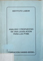 Análisis y propuestas de una legislación para las PYME : proyecto II