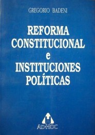 Reforma constitucional e instituciones políticas