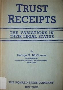 Trust receipts : the variations in their legal status