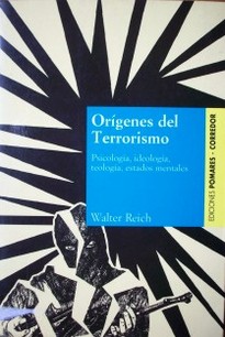 Orígenes del terrorismo : psicología, ideología, teología, estados mentales.