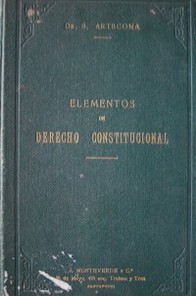Elementos de derecho constitucional : obra escrita expresamente para los alumnos de las escuelas de instrucción primaria
