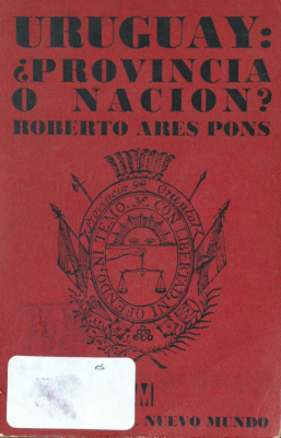 Uruguay : ¿provincia o nación?