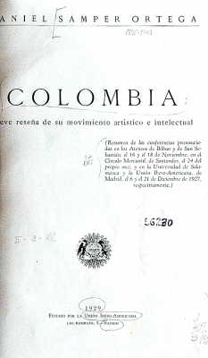 Colombia : Breve reseña de su movimiento artístico e intelectual