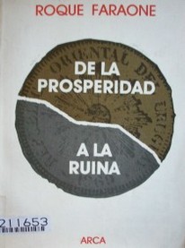 De la prosperidad a la ruina : introducción a la historia económica del Uruguay.