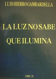 La luz no sabe que ilumina