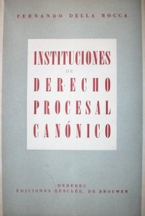 Instituciones de derecho procesal canónico