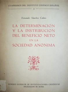 La determinación y la distribución del beneficio neto en la sociedad anónima