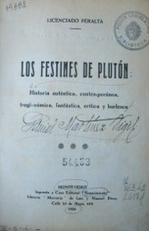 Los festines de Plutón : historia auténtica, contemporánea, tragi-comedia, fantástica, crítica y burlesca