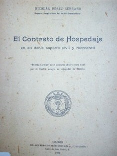 El contrato de hospedaje : en su doble aspecto civil y mercantil