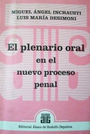 El plenario oral en el nuevo proceso penal