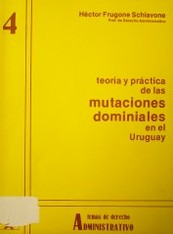 Teoría y práctica de las mutaciones dominiales en el Uruguay