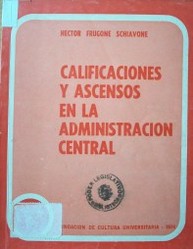 Calificaciones y ascensos : régimen jurídico para los funcionarios de carrera de la Administración Central