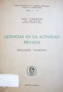 Licencias en la actividad privada : régimen vigente