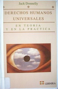 Derechos humanos universales : teoría y práctica