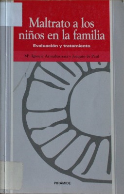 Maltrato a los niños en la familia : evaluación y tratamiento