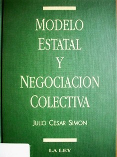 Modelo estatal y negociación colectiva