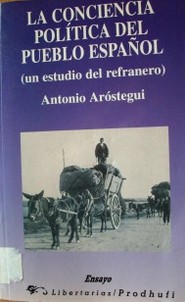 La conciencia política del pueblo español (un estudio del refranero)