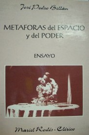 José Pedro Bellán : metáforas del espacio y del poder : ensayo
