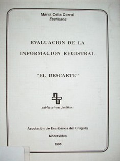 Evaluación de la información registral : el descarte