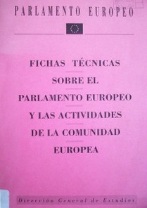 Fichas técnicas sobre el Parlamento Europeo y las actividades de la Comunidad Europea