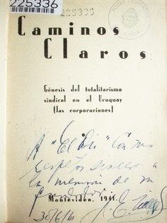 Caminos Claros : Génesis del totalitarismo sindical en el Uruguay (Las Corporaciones)