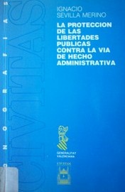 La protección de las libertades públicas contra la vía de hecho administrativa