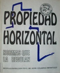 Propiedad Horizontal : normas que la regulan