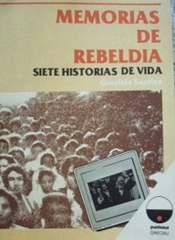 Memorias de rebeldía : 7 historias de vidas