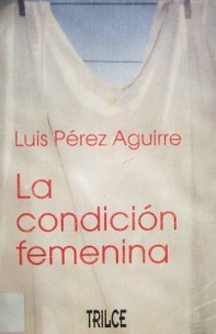 La condición femenina