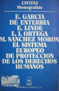 El sistema europeo de protección de los derechos humanos : estudio de la convención y de la jurisprudencia del tribunal europeo de derechos humanos