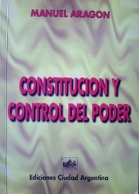 Constitución y control del poder : Introducción a una teoría constitucional del control