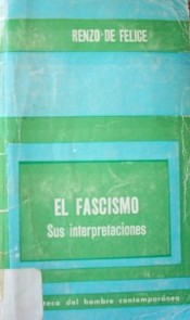 El fascismo : sus interpretaciones