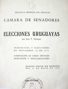 Elecciones uruguayas : plebiscitos y elecciones de noviembre 28, de 1971