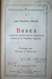 Bases y puntos de partida para la organización política de la República Argentina