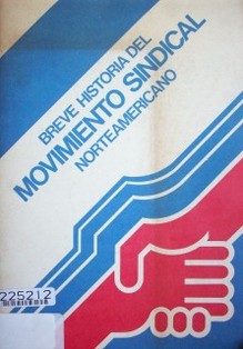 Breve historia del movimiento sindical norteamericano