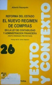 La reforma del Estado : el nuevo régimen de compras en la ley de contabilidad y administración financiera : (texto ordenado proyectado)