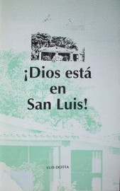 ¡Dios está en San Luis!