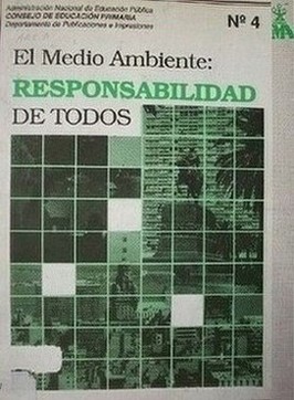 El medio ambiente : responsabilidad de todos