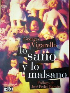 Lo sano y lo malsano : desde la Edad Media hasta nuestros días