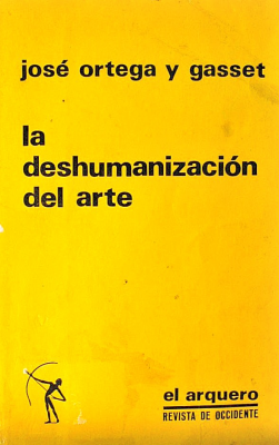 La deshumanización del arte y otros ensayos estéticos