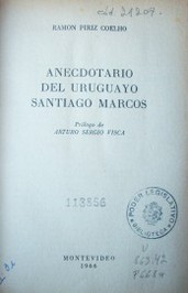 Anecdotario del uruguayo Santiago Marcos