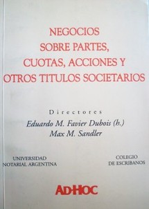 Negocios sobre partes, cuotas, acciones y otros títulos societarios