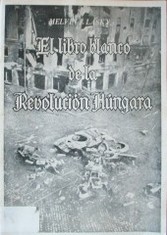 El libro blanco de la revolución húngara : reproducción parcial