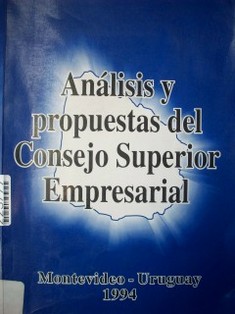 Análisis y propuestas del Consejo Superior Empresarial