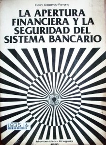 La apertura financiera y la seguridad del sistema bancario