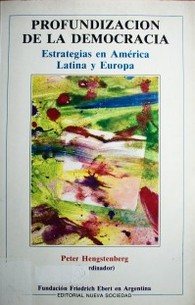 Profundización de la democracia : estrategias en América Latina y Europa
