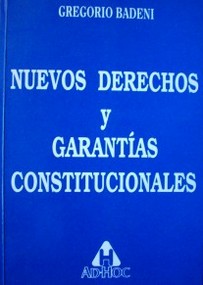 Nuevos derechos y garantías constitucionales