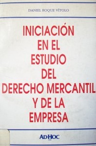 Iniciación en el estudio del derecho mercantil y de empresa