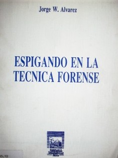 Espigando en la técnica forense