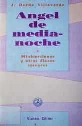 Angel de medianoche : miniversiones y otros dioses menores